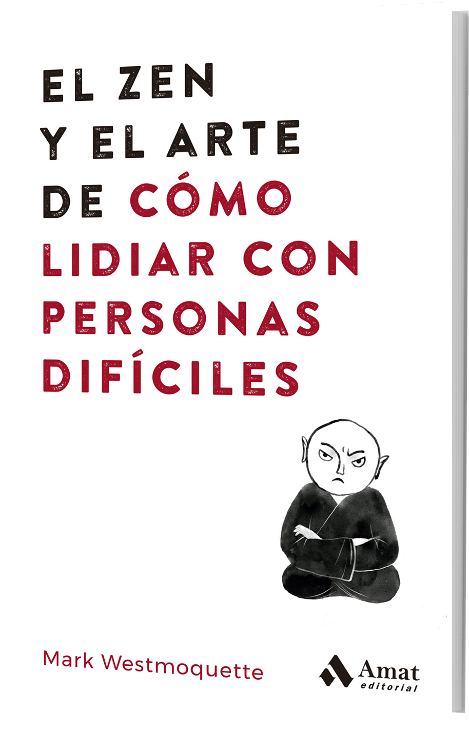 Zen y El Arte De Cómo Lidiar Con Personas Difìciles